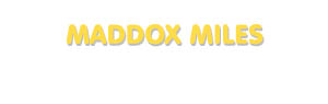 Der Vorname Maddox Miles